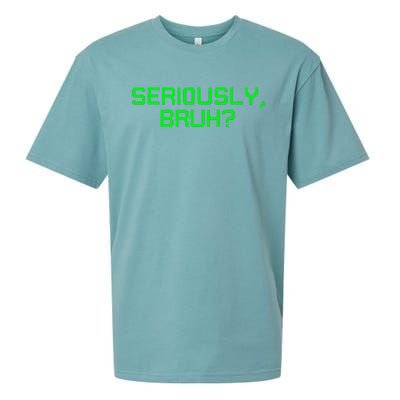 Seriously Bruh Funny Saying Meme Slang For Gamers Sueded Cloud Jersey T-Shirt