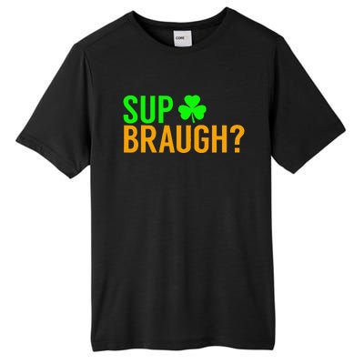 Sup Braugh Funny St Patricks Day Costume Pun Women Tall Fusion ChromaSoft Performance T-Shirt