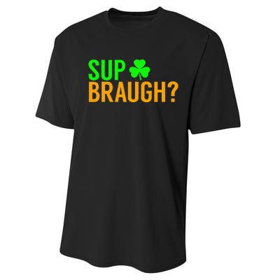 Sup Braugh Funny St Patricks Day Costume Pun Women Performance Sprint T-Shirt