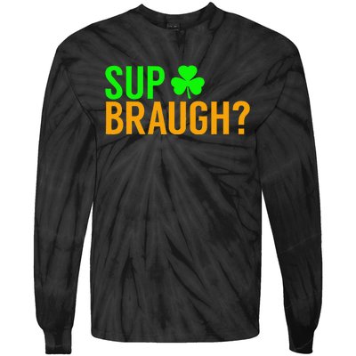 Sup Braugh Funny St Patricks Day Costume Pun Women Tie-Dye Long Sleeve Shirt