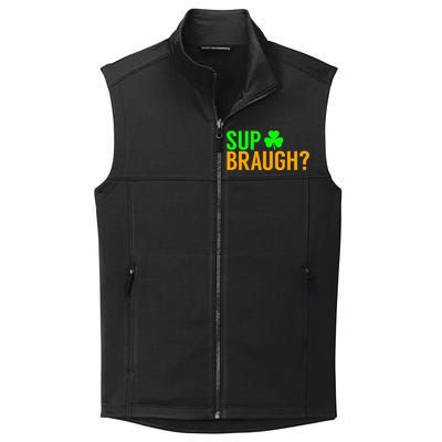 Sup Braugh Funny St Patricks Day Costume Pun Women Collective Smooth Fleece Vest