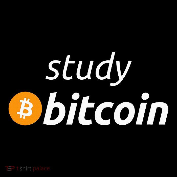Study Bitcoin Famous Bitcoin Quote T-Shirt