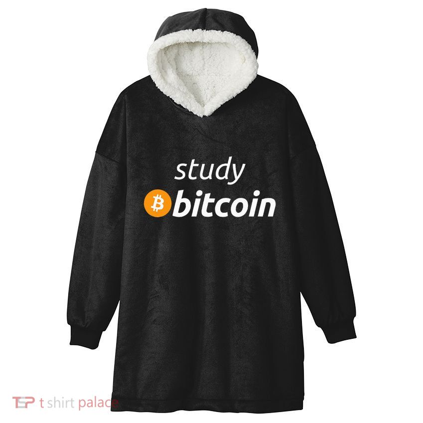 Study Bitcoin Famous Bitcoin Quote Hooded Wearable Blanket
