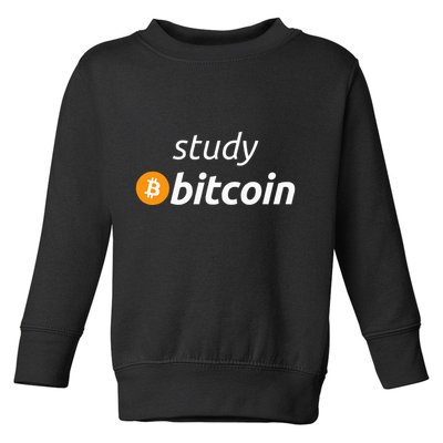Study Bitcoin Famous Bitcoin Quote Toddler Sweatshirt