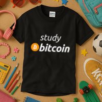Study Bitcoin Famous Bitcoin Quote Kids T-Shirt