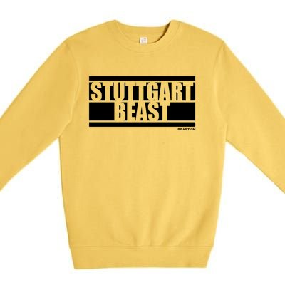 Stuttgart Beast Fitness Training Gym Motivation Sayings Meaningful Gift Premium Crewneck Sweatshirt