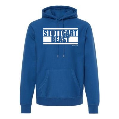 Stuttgart Beast Fitness Training Gym Motivation Sayings Meaningful Gift Premium Hoodie