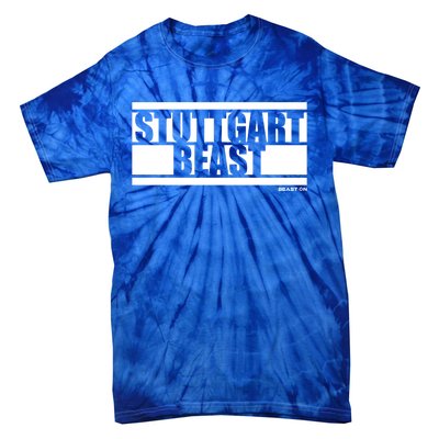 Stuttgart Beast Fitness Training Gym Motivation Sayings Meaningful Gift Tie-Dye T-Shirt