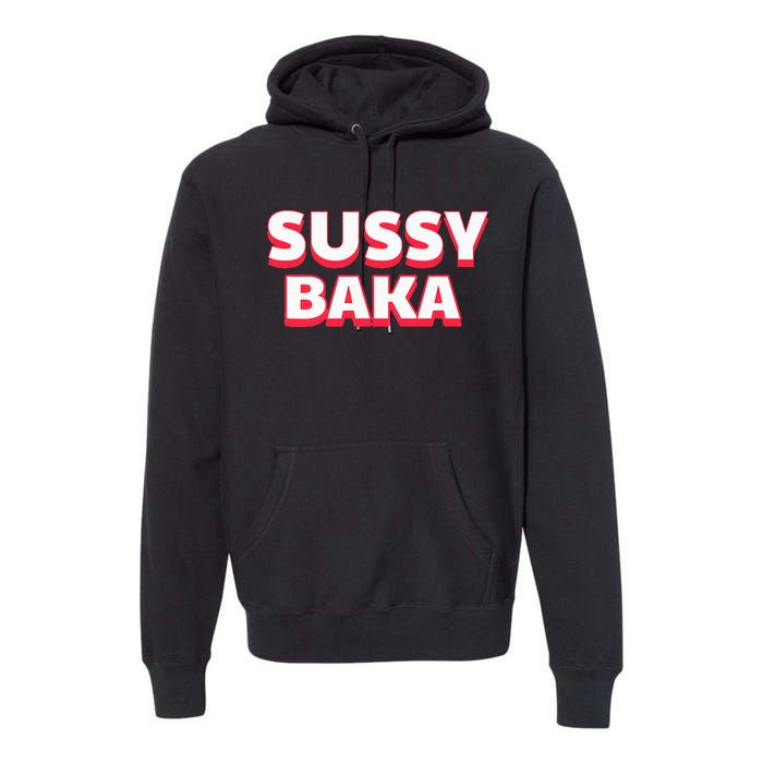 Sussy Baka Funny Sus Meme Premium Hoodie