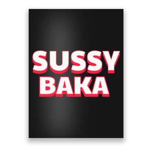 Sussy Baka Funny Sus Meme Poster