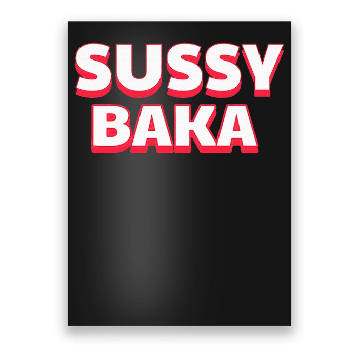 Sussy Baka Funny Sus Meme Poster