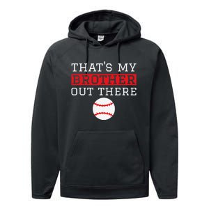 Sister Baseball Gift 'That's My Brother' Baseball Sister Performance Fleece Hoodie