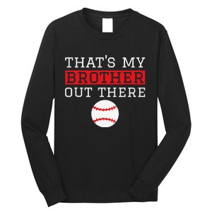 Sister Baseball Gift 'That's My Brother' Baseball Sister Long Sleeve Shirt