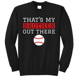 Sister Baseball Gift 'That's My Brother' Baseball Sister Sweatshirt