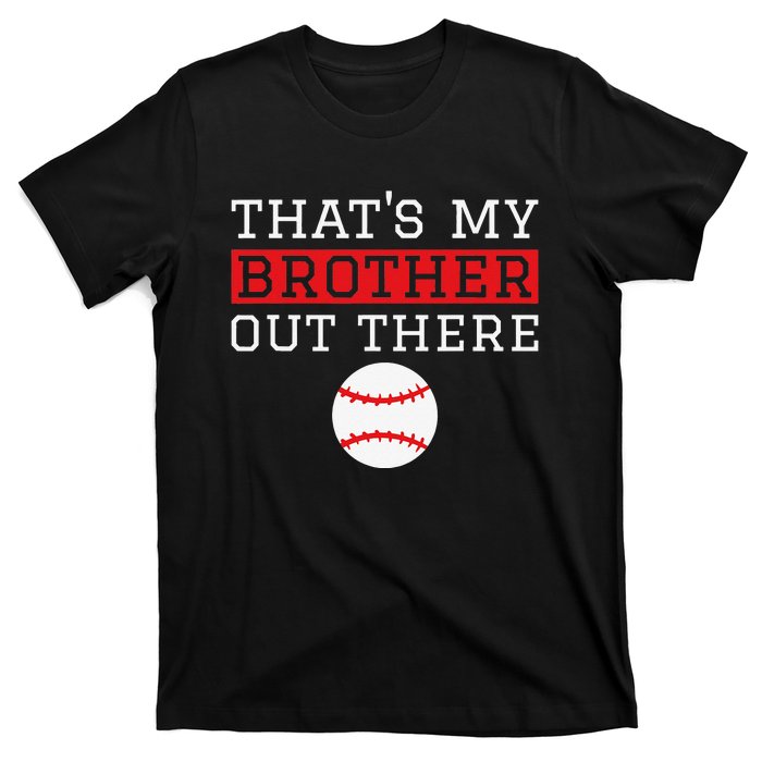 Sister Baseball Gift 'That's My Brother' Baseball Sister T-Shirt