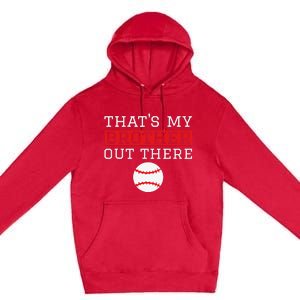 Sister Baseball Gift 'That's My Brother' Baseball Sister Premium Pullover Hoodie