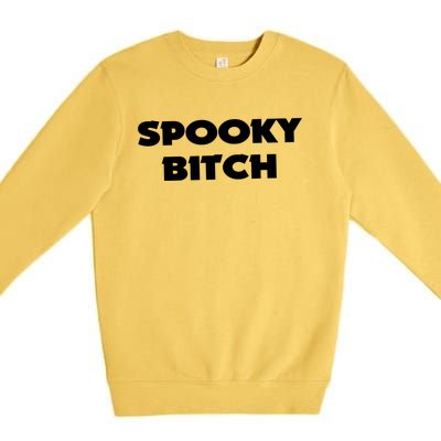 Spooky Bitch Gift Premium Crewneck Sweatshirt