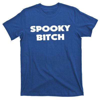 Spooky Bitch Gift T-Shirt