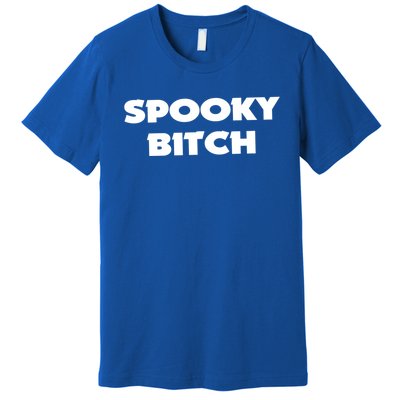 Spooky Bitch Gift Premium T-Shirt