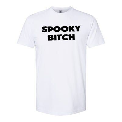 Spooky Bitch Gift Softstyle CVC T-Shirt