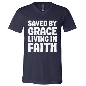 Saved By Grace Living In Faith Inspirational Biblical V-Neck T-Shirt