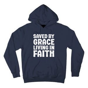 Saved By Grace Living In Faith Inspirational Biblical Tall Hoodie