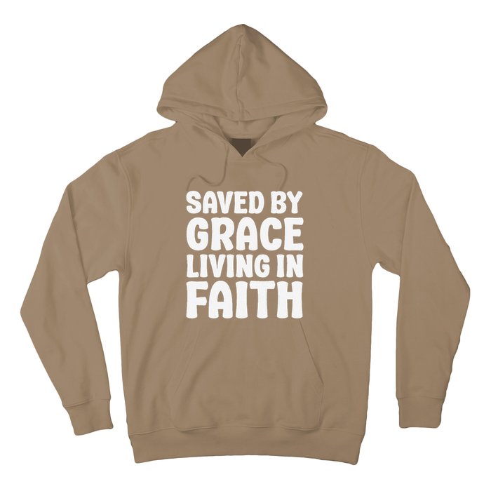 Saved By Grace Living In Faith Inspirational Biblical Hoodie