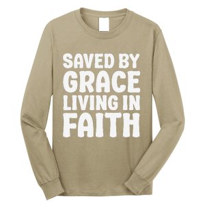 Saved By Grace Living In Faith Inspirational Biblical Long Sleeve Shirt