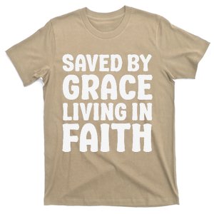 Saved By Grace Living In Faith Inspirational Biblical T-Shirt