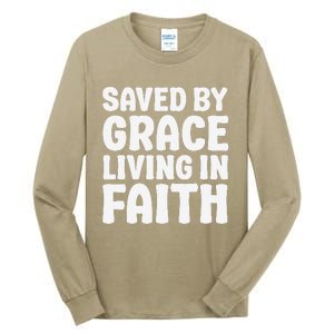 Saved By Grace Living In Faith Inspirational Biblical Tall Long Sleeve T-Shirt