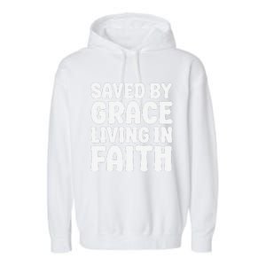 Saved By Grace Living In Faith Inspirational Biblical Garment-Dyed Fleece Hoodie