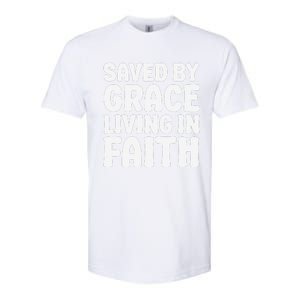 Saved By Grace Living In Faith Inspirational Biblical Softstyle CVC T-Shirt