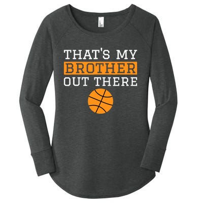 Sister Basketball Gift 'That's My Brother' Basketball Sister Women's Perfect Tri Tunic Long Sleeve Shirt