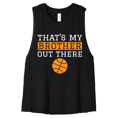 Sister Basketball Gift 'That's My Brother' Basketball Sister Women's Racerback Cropped Tank