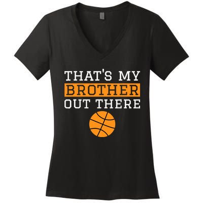 Sister Basketball Gift 'That's My Brother' Basketball Sister Women's V-Neck T-Shirt