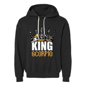 Scorpio Birthday Gifts King Scorpio Zodiac Garment-Dyed Fleece Hoodie