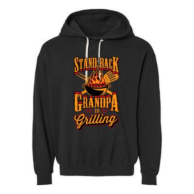 Stand Back Grandpa Is Grilling Grill Master 4th Of July Dad Garment-Dyed Fleece Hoodie