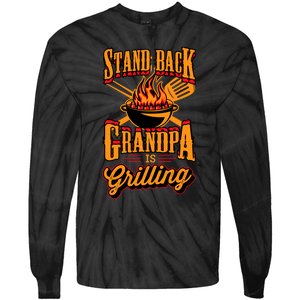 Stand Back Grandpa Is Grilling Grill Master 4th Of July Dad Tie-Dye Long Sleeve Shirt