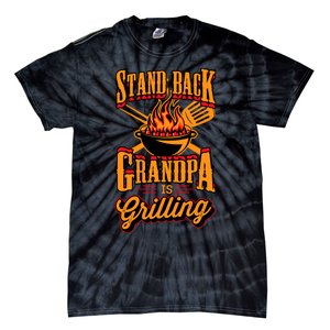 Stand Back Grandpa Is Grilling Grill Master 4th Of July Dad Tie-Dye T-Shirt