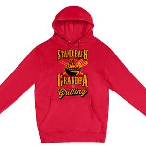 Stand Back Grandpa Is Grilling Grill Master 4th Of July Dad Premium Pullover Hoodie