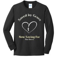 Saved By Grace Now IM Saving For The Dress Christian Bride Kids Long Sleeve Shirt