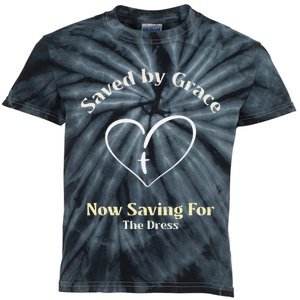 Saved By Grace Now IM Saving For The Dress Christian Bride Kids Tie-Dye T-Shirt