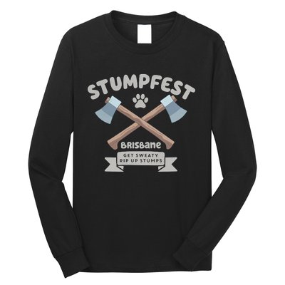 Stumpfest Brisbane Get Sweaty Rip Up Stumps Dad Mode Long Sleeve Shirt