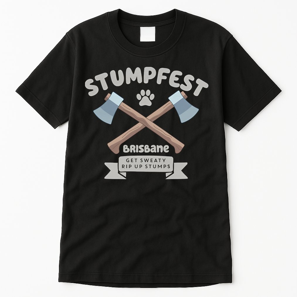 Stumpfest Brisbane Get Sweaty Rip Up Stumps Dad Mode Tall T-Shirt