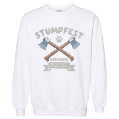 Stumpfest Brisbane Get Sweaty Rip Up Stumps Dad Mode Garment-Dyed Sweatshirt