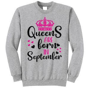 September Bday Great Gift Queens Are Born In September Gift Sweatshirt