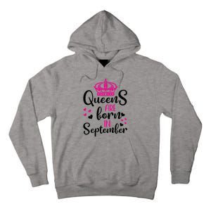 September Bday Great Gift Queens Are Born In September Gift Tall Hoodie