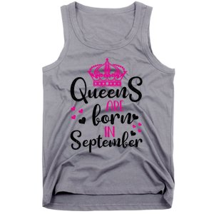 September Bday Great Gift Queens Are Born In September Gift Tank Top