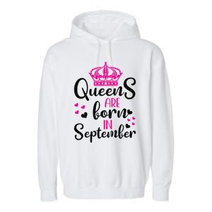 September Bday Great Gift Queens Are Born In September Gift Garment-Dyed Fleece Hoodie