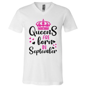 September Bday Great Gift Queens Are Born In September Gift V-Neck T-Shirt